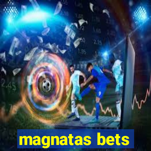 magnatas bets